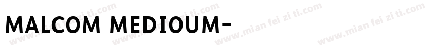 malcom medioum字体转换